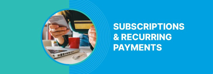 Subscription and recurring payments
